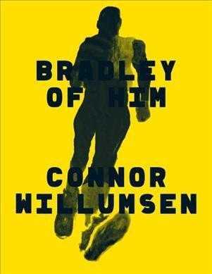 Bradley of Him by Connor Willumsen