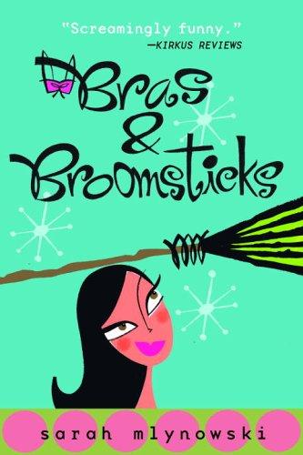 Bras & broomsticks by Sarah Mlynowski