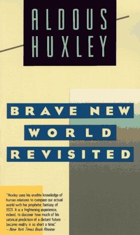 Brave New World Revisited by Aldous Huxley