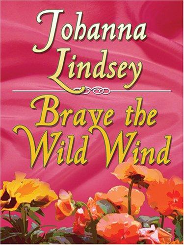 Brave the wild wind by Johanna Lindsey