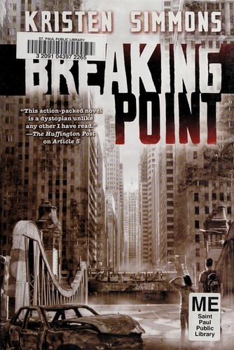 Breaking Point (Article 5 #2) by Kristen Simmons