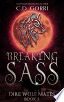 Breaking Sass by C.D. Gorri