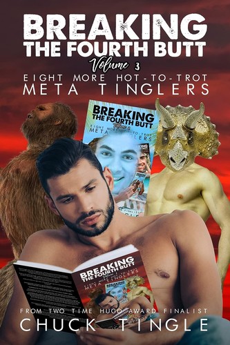 Breaking The Fourth Butt Volume 3 by Chuck Tingle