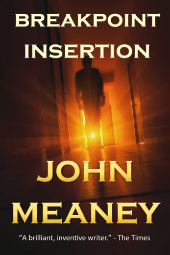 Breakpoint Insertion: a short Case thriller (Case & Kat thrillers) by Meaney, John