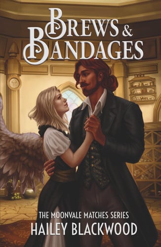 Brews and Bandages: A Cozy Fantasy Romance (Moonvale Matches) by Blackwood, Hailey