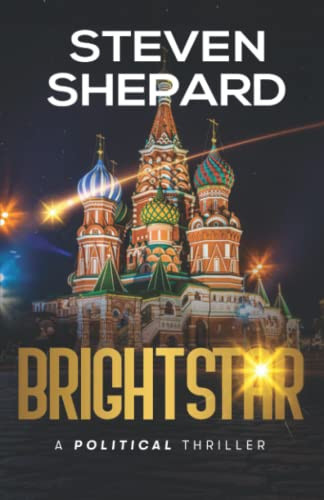 Brightstar A Political Thriller by Steven Douglas Shepard