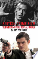 British Crime Film by Barry Forshaw