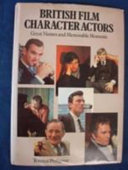 British Film Character Actors by Terence Pettigrew