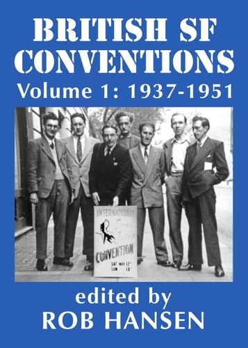 British SF Conventions Volume 1 by Rob Hansen