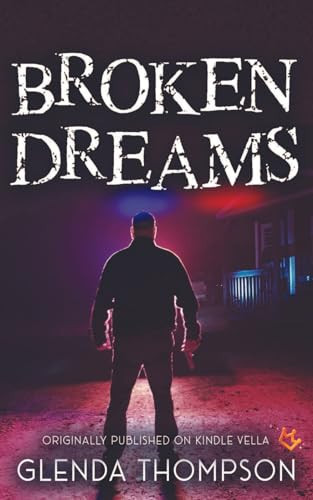 Broken Dreams: A Broken Badges Story by Thompson, Glenda
