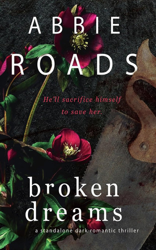 Broken Dreams by Abbie Roads