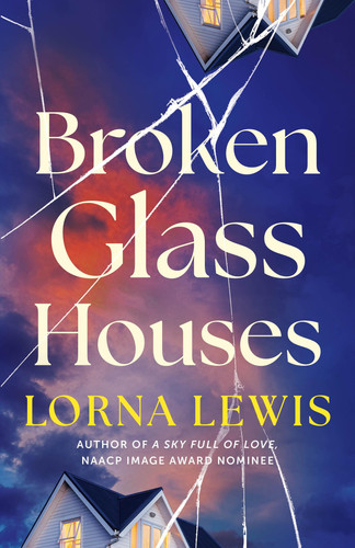Broken Glass Houses by Lewis, Lorna