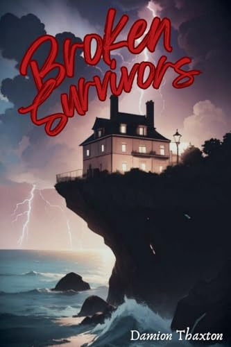 Broken Survivors by Damion Thaxton