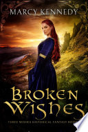 Broken Wishes by Marcy Kennedy