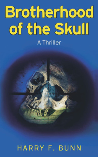 Brotherhood of the Skull: A Purple Frog thriller by Bunn, Harry Francis