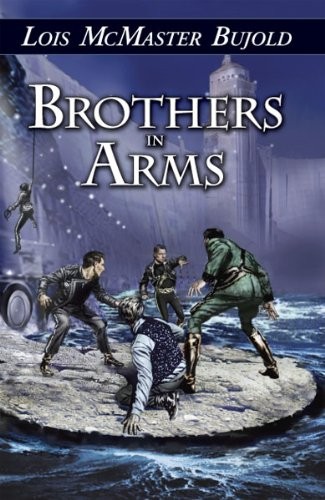 Brothers in Arms by Lois McMaster Bujold