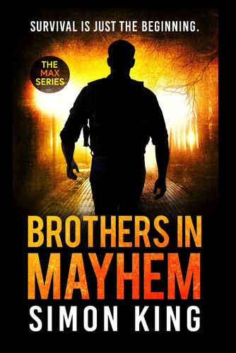 Brothers in Mayhem (A Crime Thriller Series) (MAX) by King, Simon