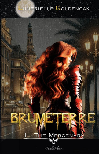 Brumeterre 1 - The Mercenary - Urban Fantasy Spicy by LUNERIELLE. GOLDENOAK