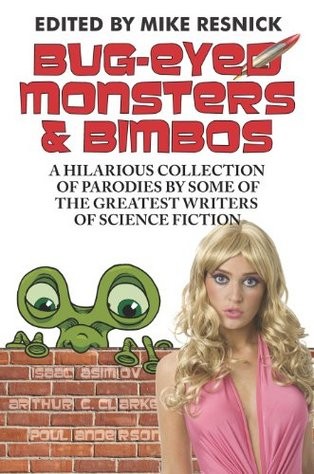 Bug-Eyed Monsters and Bimbos by Mike Resnick