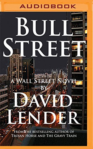 Bull Street (A White Collar Crime Thriller) by David Lender