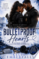 Bulletproof Hearts...(Women of Justice Book 1) by KELLY EMBERFALL