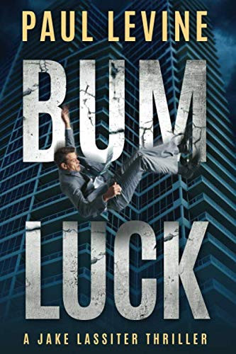 BUM LUCK (Lassiter, Solomon & Lord Legal Thrillers) by LEVINE, PAUL