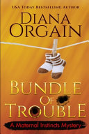 Bundle of Trouble by Diana Orgain