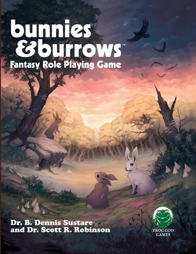 Bunnies & Burrows Fantasy Role Playing Game by B. Dennis Sustare