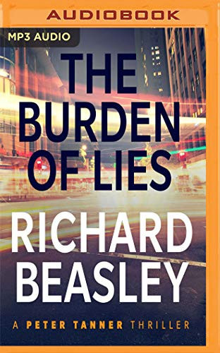 Burden of Lies, The (A Peter Tanner Thriller) by Richard Beasley