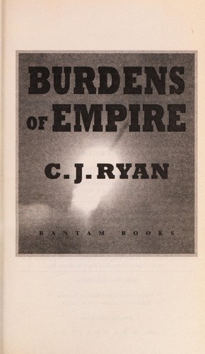 Burdens of empire by C. J. Ryan