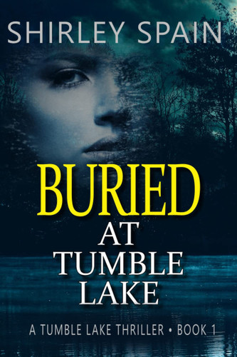 Buried at Tumble Lake by SHIRLEY. SPAIN
