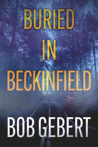 Buried in Beckinfield by Gebert, Bob