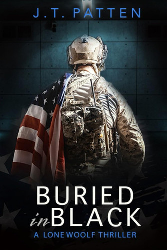 Buried in Black A Drake Woolf Black Ops Thriller by J T Patten