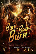 Burn, Baby, Burn by R. J. Blain