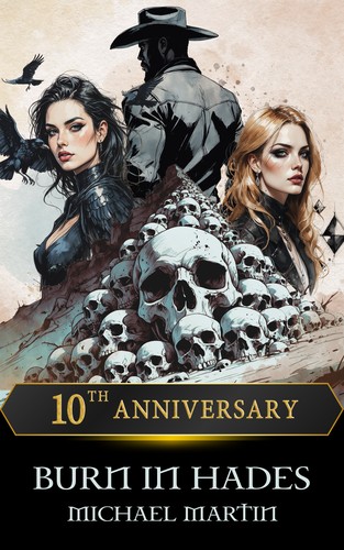 Burn In Hades by Michael L. Martin Jr.