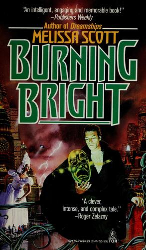 Burning bright by Melissa Scott