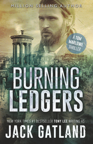 Burning Ledgers: The new Tom Marlowe thriller from the New York Times #1 Bestseller by Gatland, Jack