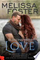 Bursting with Love (The Bradens #5) Love in Bloom Contemporary Romance by Melissa Foster
