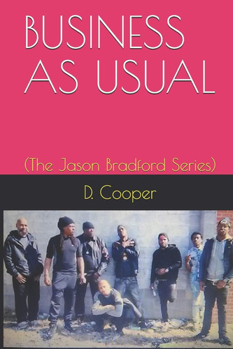 Business as Usual- (The Jason Bradford Series) by D Cooper