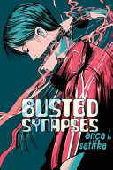 Busted Synapses by Erica L Satifka