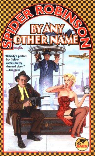 By any other name by Spider Robinson
