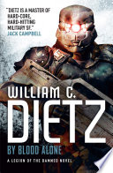 By Blood Alone by William C. Dietz