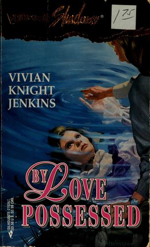 By love possessed by Vivian Knight-Jenkins