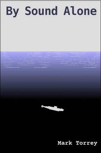 By Sound Alone by Mark Torrey