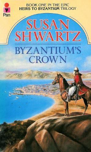 Byzantium's crown by Susan M. Shwartz