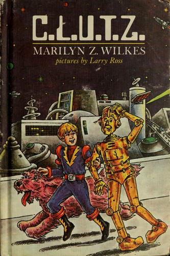 C.L.U.T.Z by Marilyn Z. Wilkes