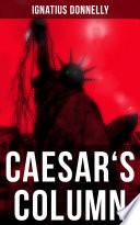 Caesar's Column by Ignatius Donnelly