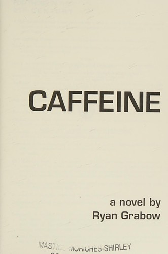 Caffeine by Ryan Grabow