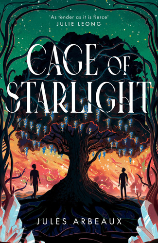 Cage of Starlight: the stunning, heart-wrenching enemies-to-lovers fantasy by Jules Arbeaux