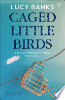 Caged Little Birds by Lucy Banks